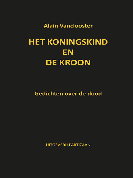 Title details for Het koningskind en de kroon by Alain Vanclooster - Available
